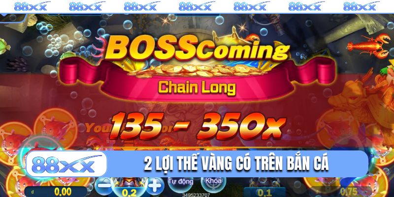 2 lợi thế vàng có trên bắn cá Kho Vịnh Rồng