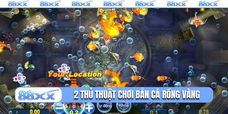 2 thủ thuật chơi bắn cá Rồng Vàng lên TOP cao thủ