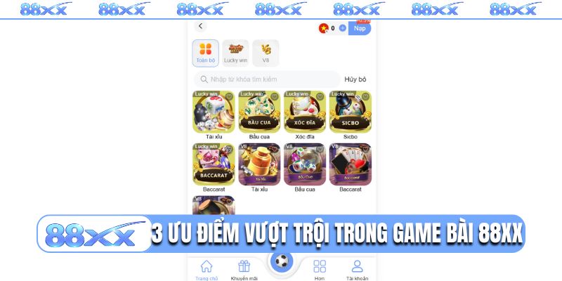 3 ưu điểm vượt trội trong game bài 88XX