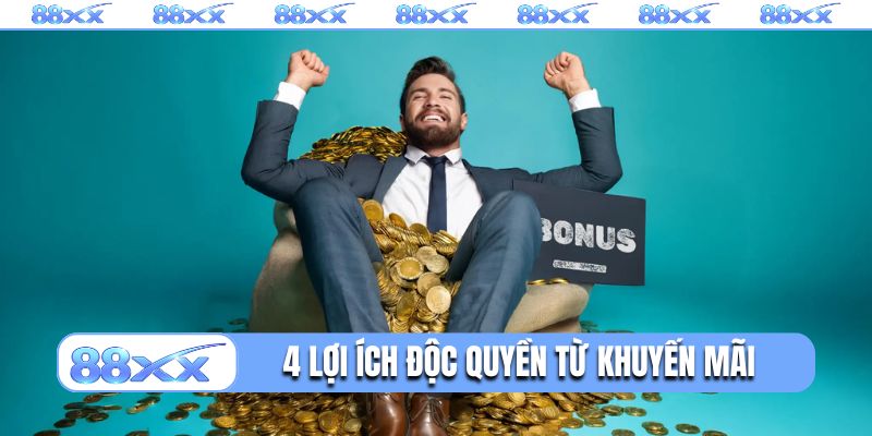 4 lợi ích độc quyền từ khuyến mãi nạp đầu 88XX