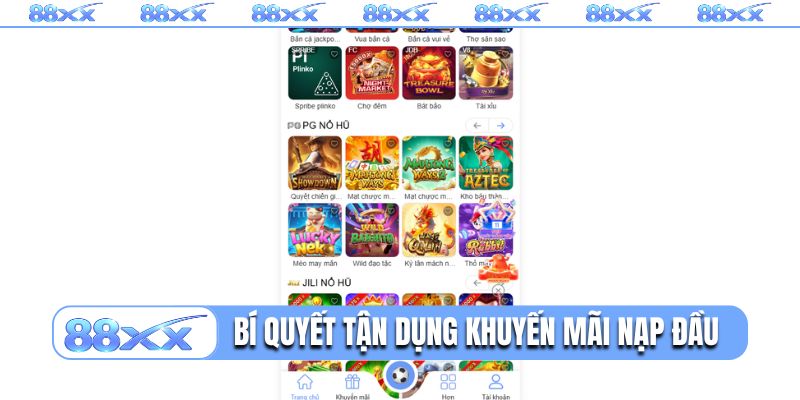 Bí quyết tận dụng khuyến mãi nạp đầu 88XX