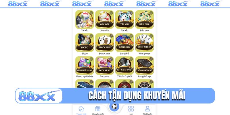 Cách tận dụng khuyến mãi trải nghiệm 88XX chuẩn chỉn