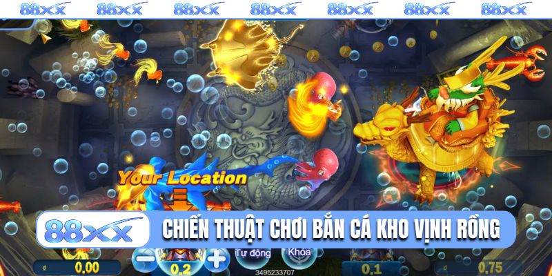 Chiến thuật chơi bắn cá Kho Vịnh Rồng hiệu quả