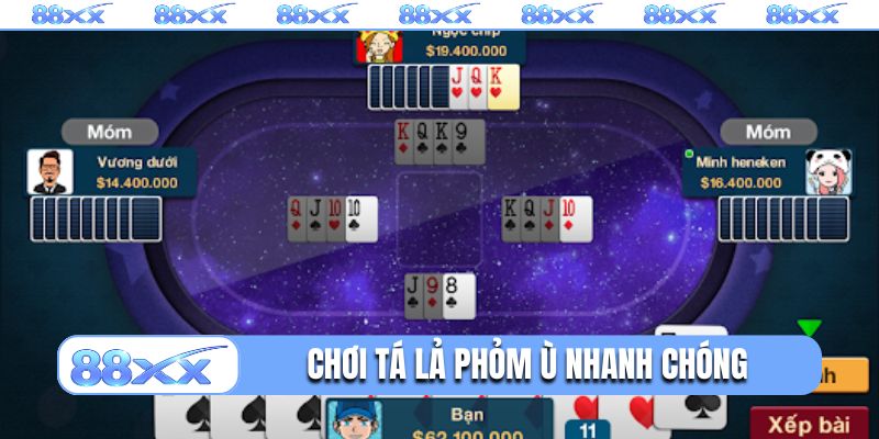 Thủ thuật chơi tá lả phỏm ù nhanh chóng