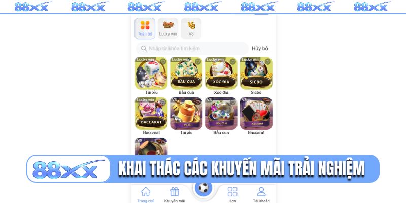 Khai thác các khuyến mãi trải nghiệm 88XX đúng cách