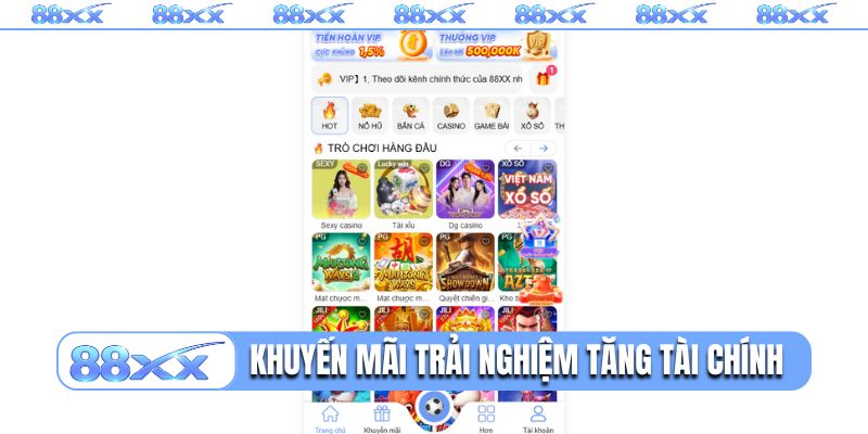 Khuyến mãi trải nghiệm 88XX tăng tài chính hậu hĩnh