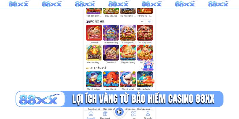 Lợi ích vàng từ bảo hiểm casino 88XX
