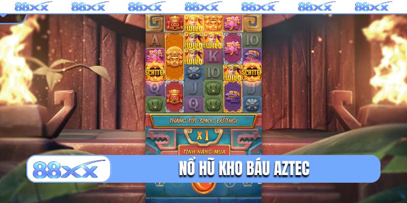 Nổ hũ Kho báu Aztec