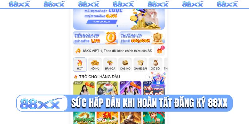 Sức hấp dẫn khi hoàn tất quy trình đăng ký 88XX