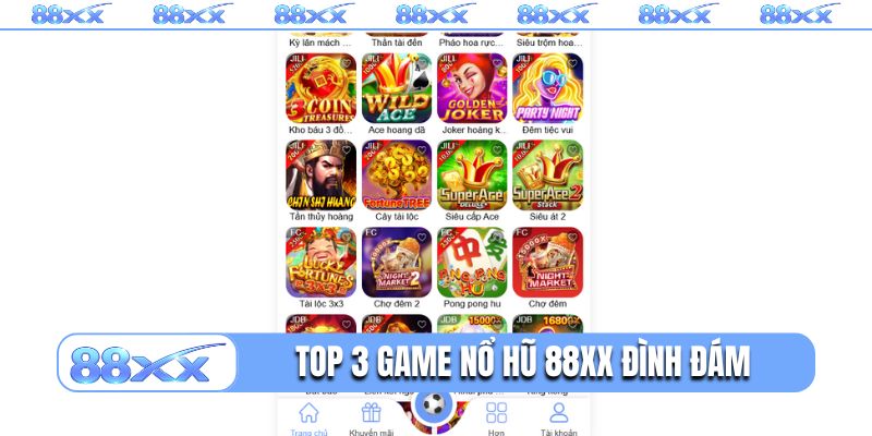 TOP 3 game nổ hũ 88XX đình đám
